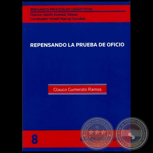 BREVIARIOS PROCESALES GARANTISTAS - Volumen 8 - LA GARANTA CONSTITUCIONAL DEL PROCESO Y EL ACTIVISMO JUDICIAL - Director: ADOLFO ALVARADO VELLOSO - Ao 2011